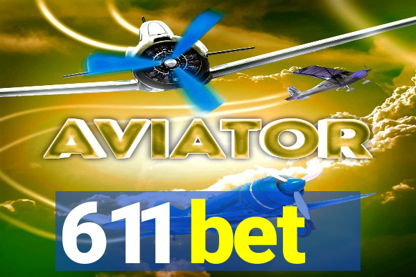 611 bet